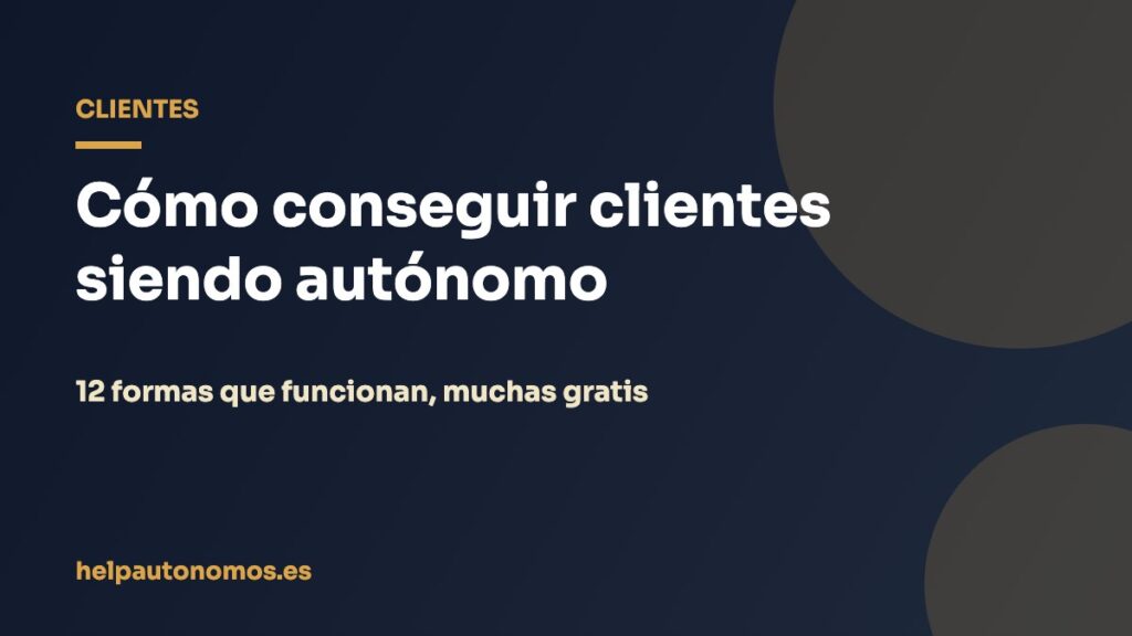 Cómo conseguir clientes siendo autónomo