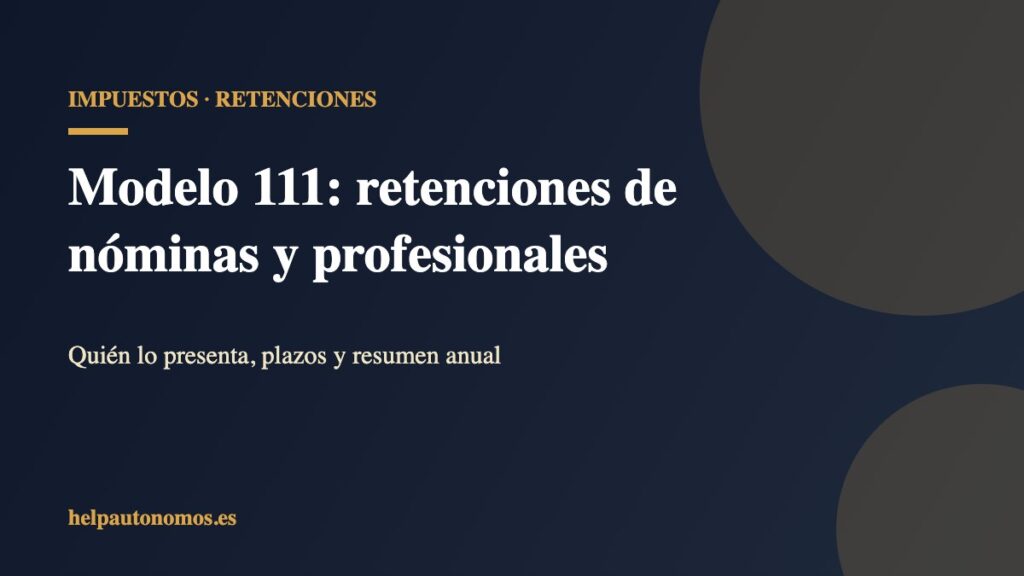 Modelo 111: retenciones de nóminas y profesionales
