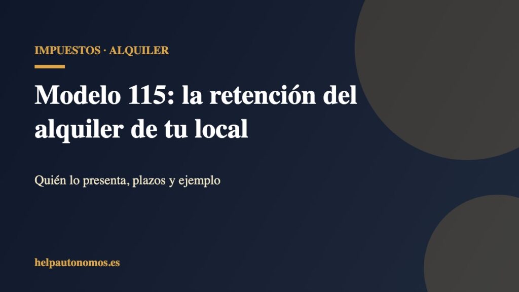 Modelo 115: la retención del alquiler de tu local